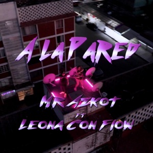 A la Pared (feat. LEONA CON FLOW)