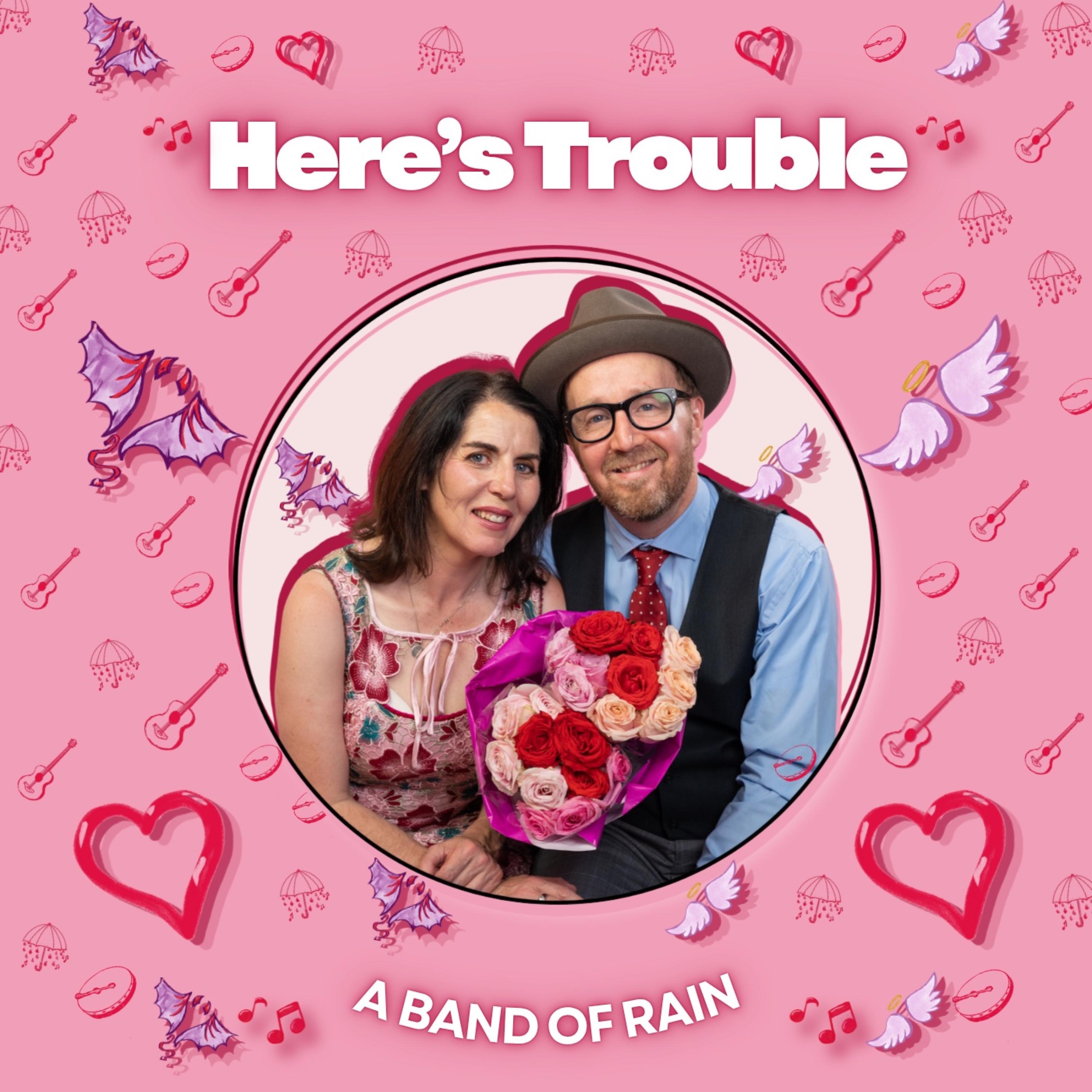 Here's Trouble