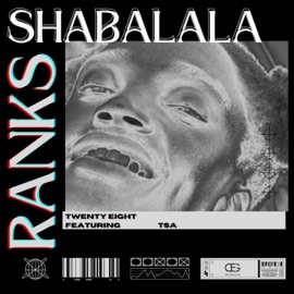 Twenty Eight (feat. TSA) Ranks Shabalala