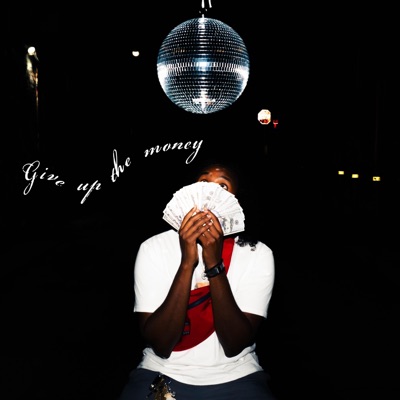 Give Up the Money - Single