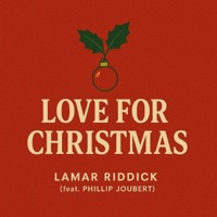Love for Christmas (feat. Phillip Joubert) - Single - Lamar Riddick