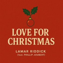 Love for Christmas (feat. Phillip Joubert) [A Cappella] Lamar Riddick