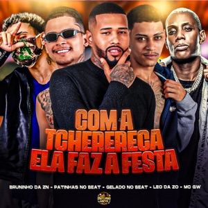 Com a Tcherereca Ela Faz a Festa (feat. Patinhas no Beat & MC GW)