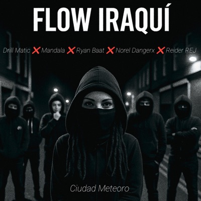 Flow Iraquí (feat. Ryan Baat & Norel Dangerx) - Single