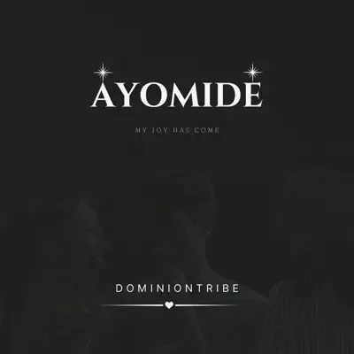 Poslechněte si Ayomide od interpreta DominionTribe