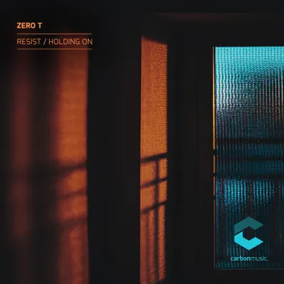Listen to Resist / Holding On - Single by Zero T