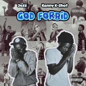 God Forbid (feat. Kenny K-Shot)