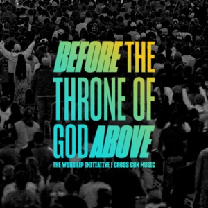 Before The Throne of God Above (Live) - Single