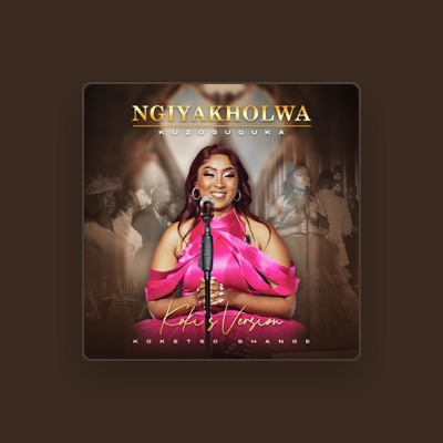 Listen to Koketso Shange, watch music videos, read bio, see tour dates & more!