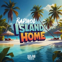 Island Home - Single - Radikol