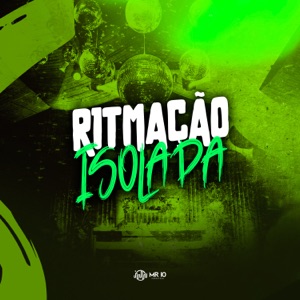Ritmação Isolada (feat. MC CH1NNA & MC Antony Ofc)
