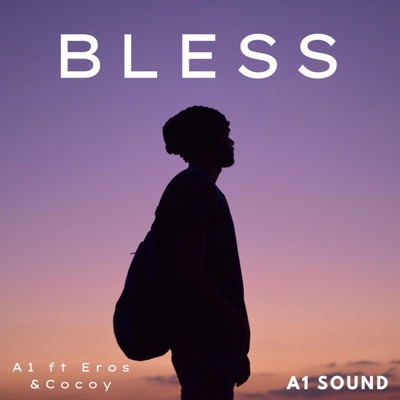Bless (feat. Cocoy & Eros) - Single