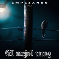 Empezando, Vol. 1 - EP - El Mejol MMG