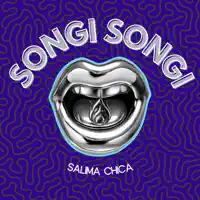 Songi Songi — SALIMA CHICA