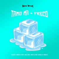 Tamo Ma Freco (feat. Chocho La Pinta, Johe Laden, Emily El Duro, Maicol Melody & Briands 10s) - Single - Repa Music