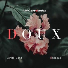 Doux (feat. Daniela) Benzo Benz