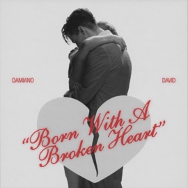 Born With a Broken Heart Damiano David