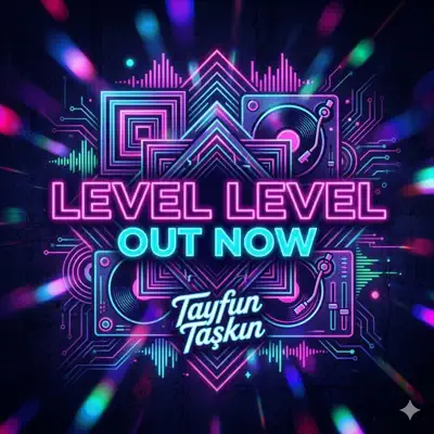 Listen to LEVEL LEVEL OUT NOW - Single by Tayfun Taşkın