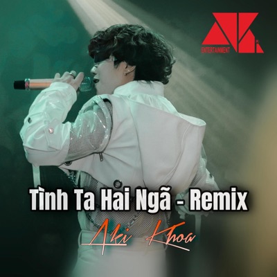 TÌNH TA HAI NGÃ (REMIX) - Single
