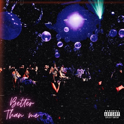 Better Than Me (feat. Bailey! & Schmeed) - Single