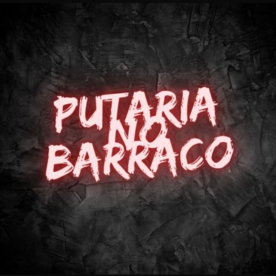 Putaria no Barraco - Single