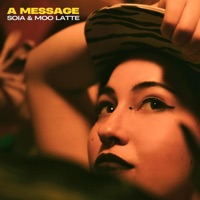 A Message - Single - Soia & Moo Latte