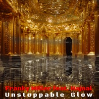Unstoppable Glow (feat. Hajnal) - Single - Franky Miller