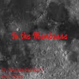 in the membrane (feat. SwornSecrecy & S0LR) SwornKido