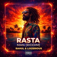 RASTA MAN - Single - Rahvl, Rahul & Lixzerious