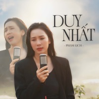 Duy Nhất - Single - Phạm Lịch