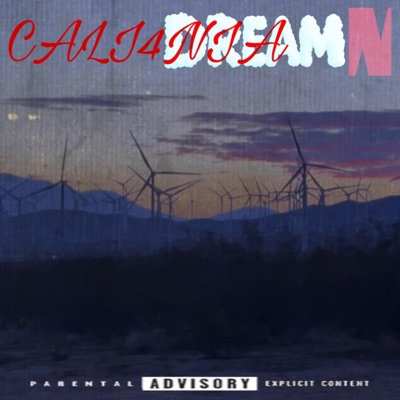 Cali4nia Dreamin - Single