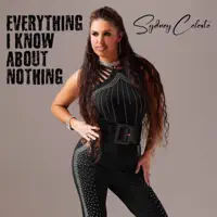 Everything I Know About Nothing  — Sydney Celeste