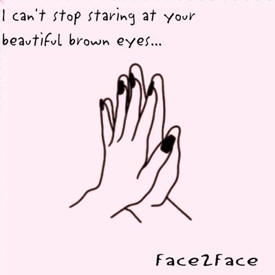 Face2Face (brown eyes) - Single