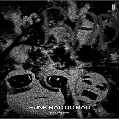 FUNK BAD DO BAD - EP