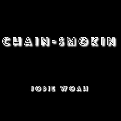 Chain-Smokin - Single