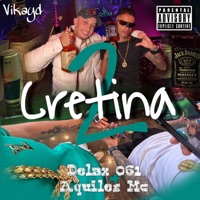 Cretina 2 (feat. Delax 061 & Vikayd) - Single - Aquiles Mc