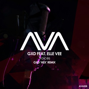 Voices (feat. Elle Vee) [Gxd “Hex” Remix] - Single