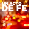 Un Acto De Fe