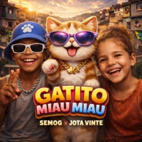 Ay Mi Gatito Miau Miau Tiktok - Single - Semog, Jota Vinte & Fabuloso
