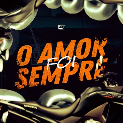 O Amor Sempre Foi - Single
