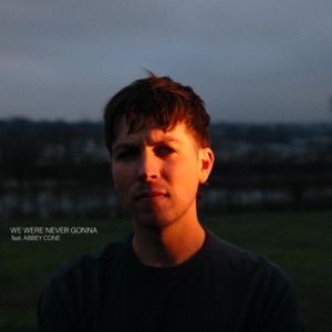 We Were Never Gonna (with Abbey Cone) - EP