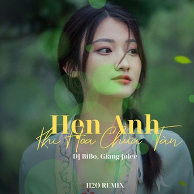 Hẹn Anh Khi Hoa Chưa Tàn (DJ Bibo Remix) - Single
