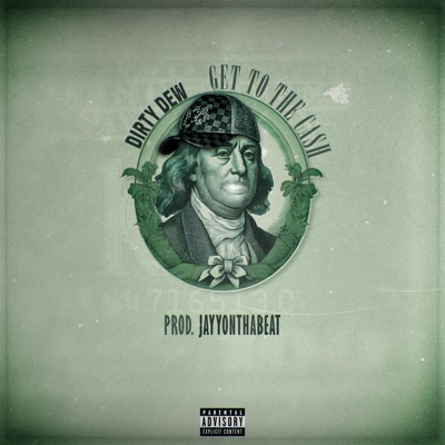 Get To The Cash (feat. Dirty Dew) - Single