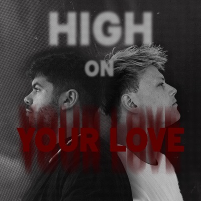 High On Your Love - Single