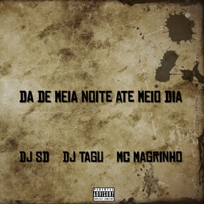 Da de Meia Noite Ate Meio Dia - Single