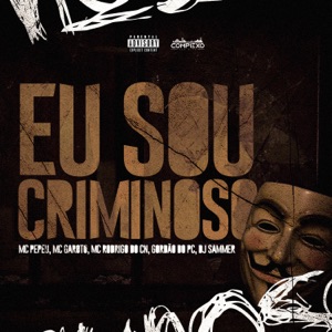 Eu Sou Criminoso (feat. GORDÃO DO PC & DJ Sammer)