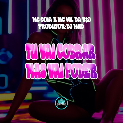 Tu Vai Cobrar Mas Vai Foder - Single