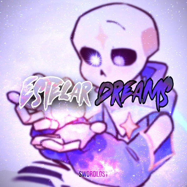 ESTELAR DREAMS (Fan-Made Undertale Song)