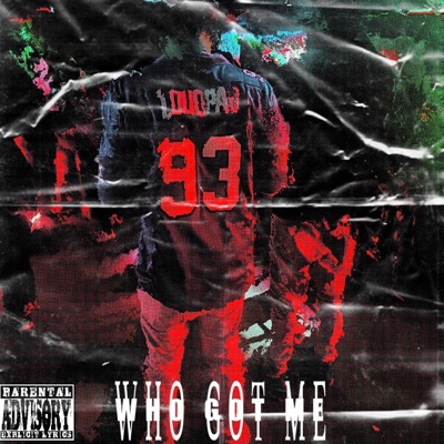 Who Got Me - Single