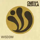 Listen to Wisdom - EP by OMEGA NEBULA